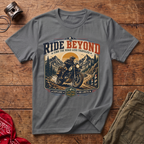 Ride Beyond T-Shirt