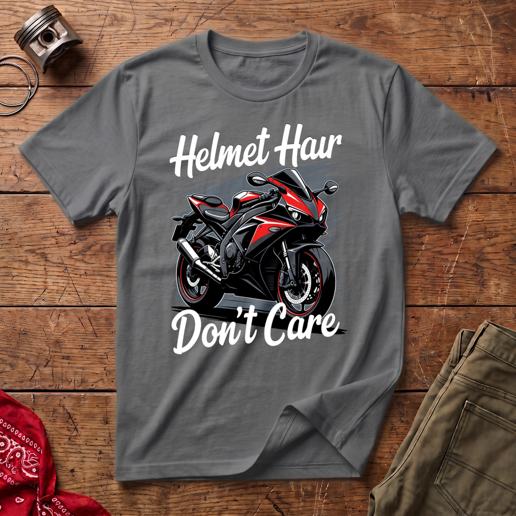 Helmet Hair Don't Care T-Shirt
