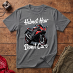 Helmet Hair Don't Care T-Shirt