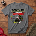 Late Deep Fast T-Shirt