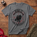 Like You Stole It T-Shirt