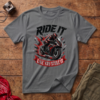 Ride It T-Shirt