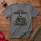 Some Pray T-Shirt