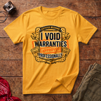 Void Warranties T-Shirt
