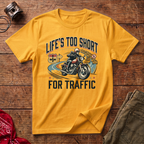 Life's Too Short T-Shirt