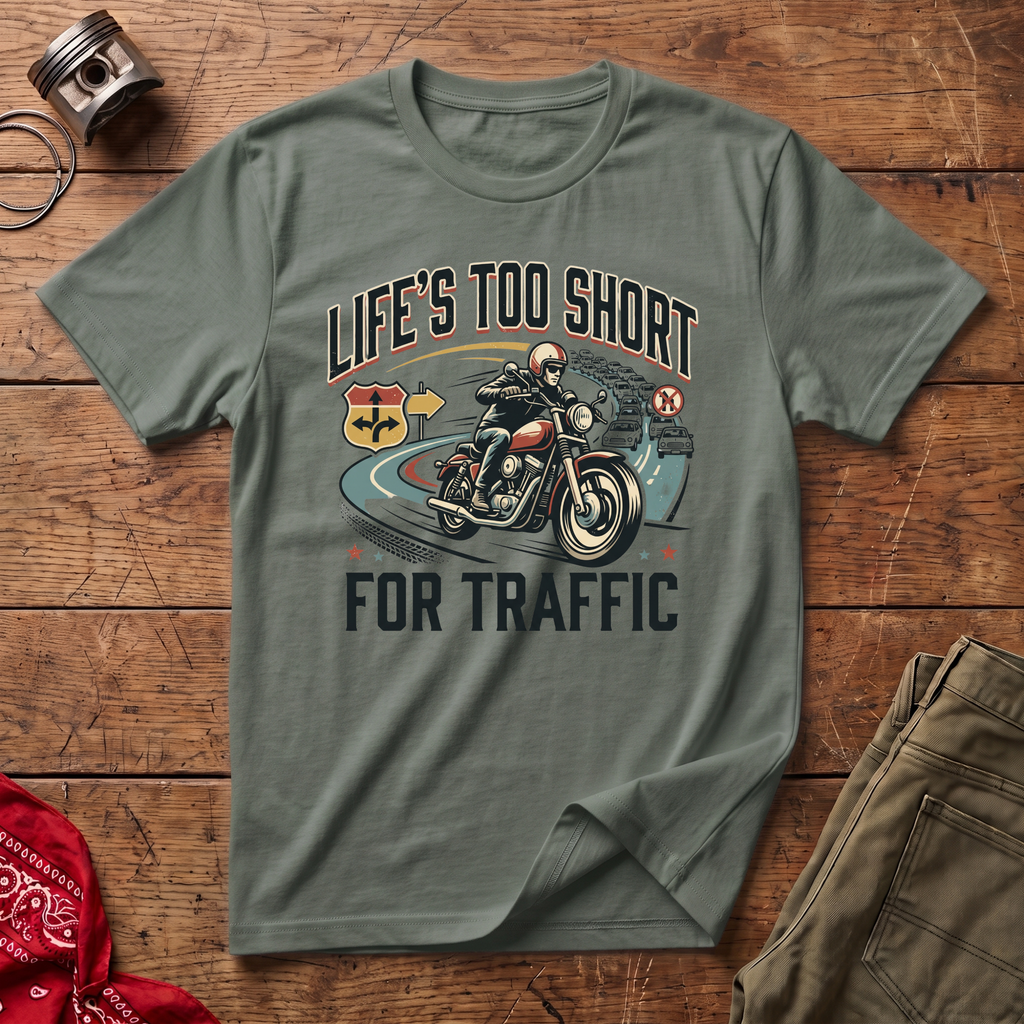 Life's Too Short T-Shirt
