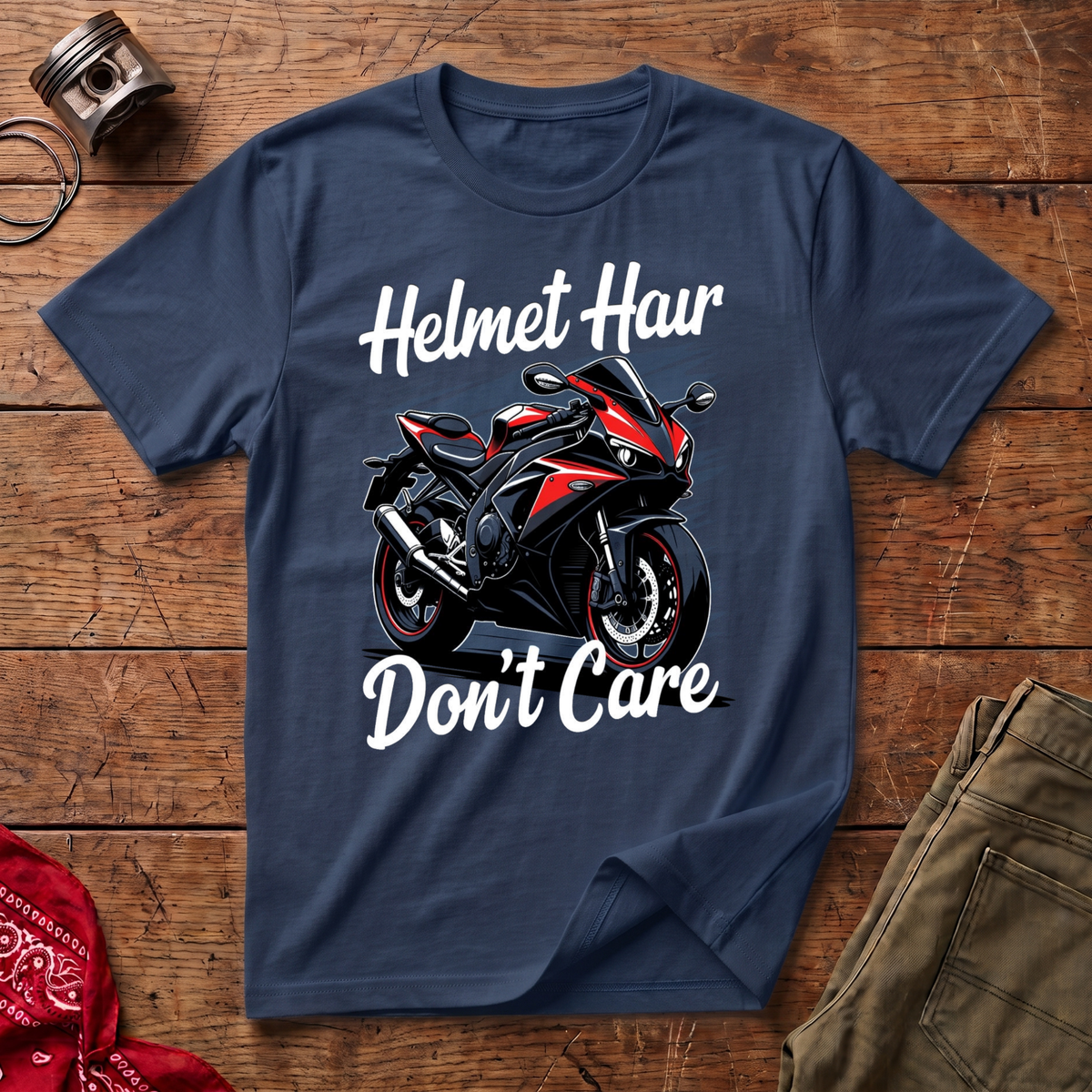 Helmet Hair Don't Care T-Shirt