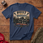 Built Not Bought T-Shirt