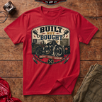 Built Not Bought T-Shirt