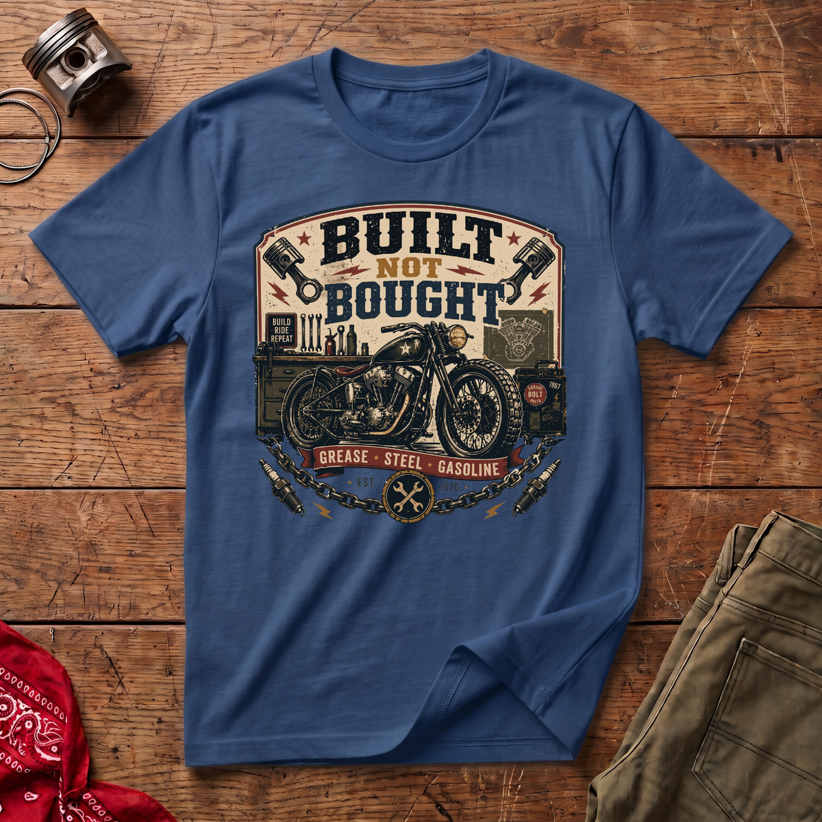 Built Not Bought T-Shirt