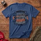 Void Warranties T-Shirt
