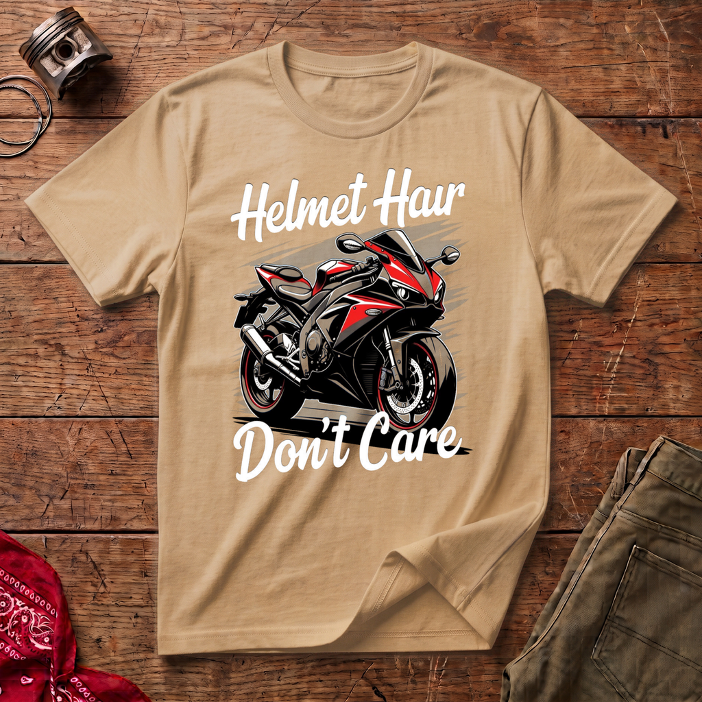 Helmet Hair Don't Care T-Shirt