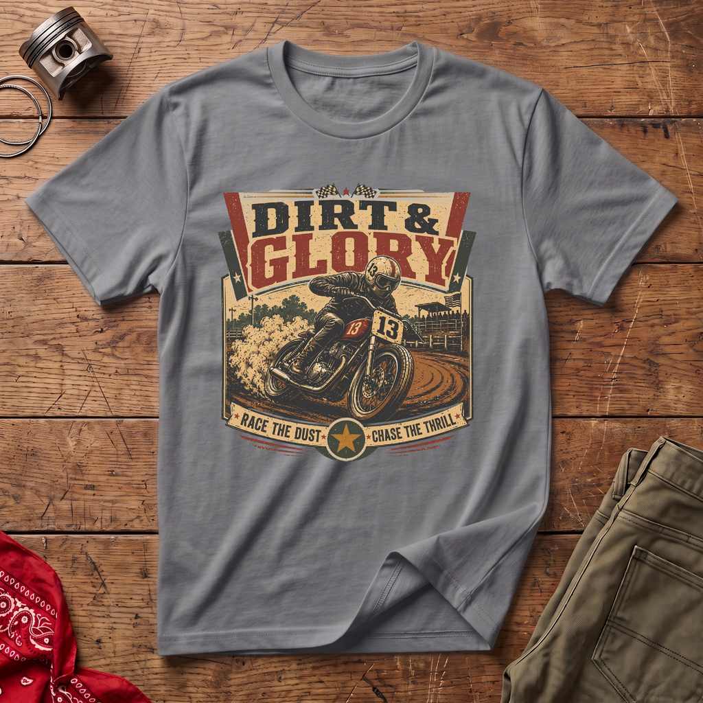 Dirt & Glory T-Shirt