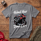 Helmet Hair Don't Care T-Shirt
