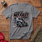 No Fast Enough T-Shirt