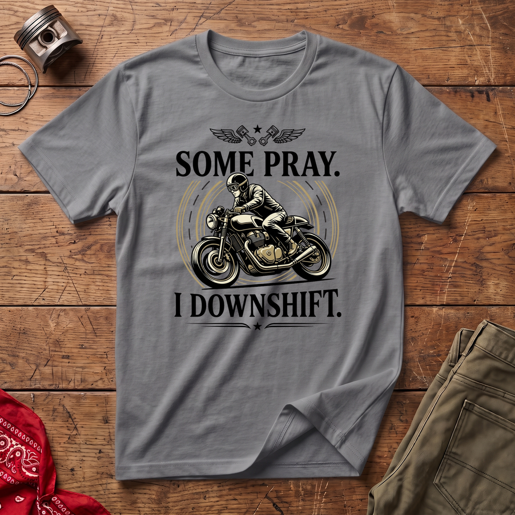 Some Pray T-Shirt