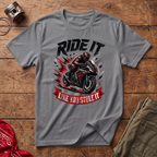 Ride It T-Shirt
