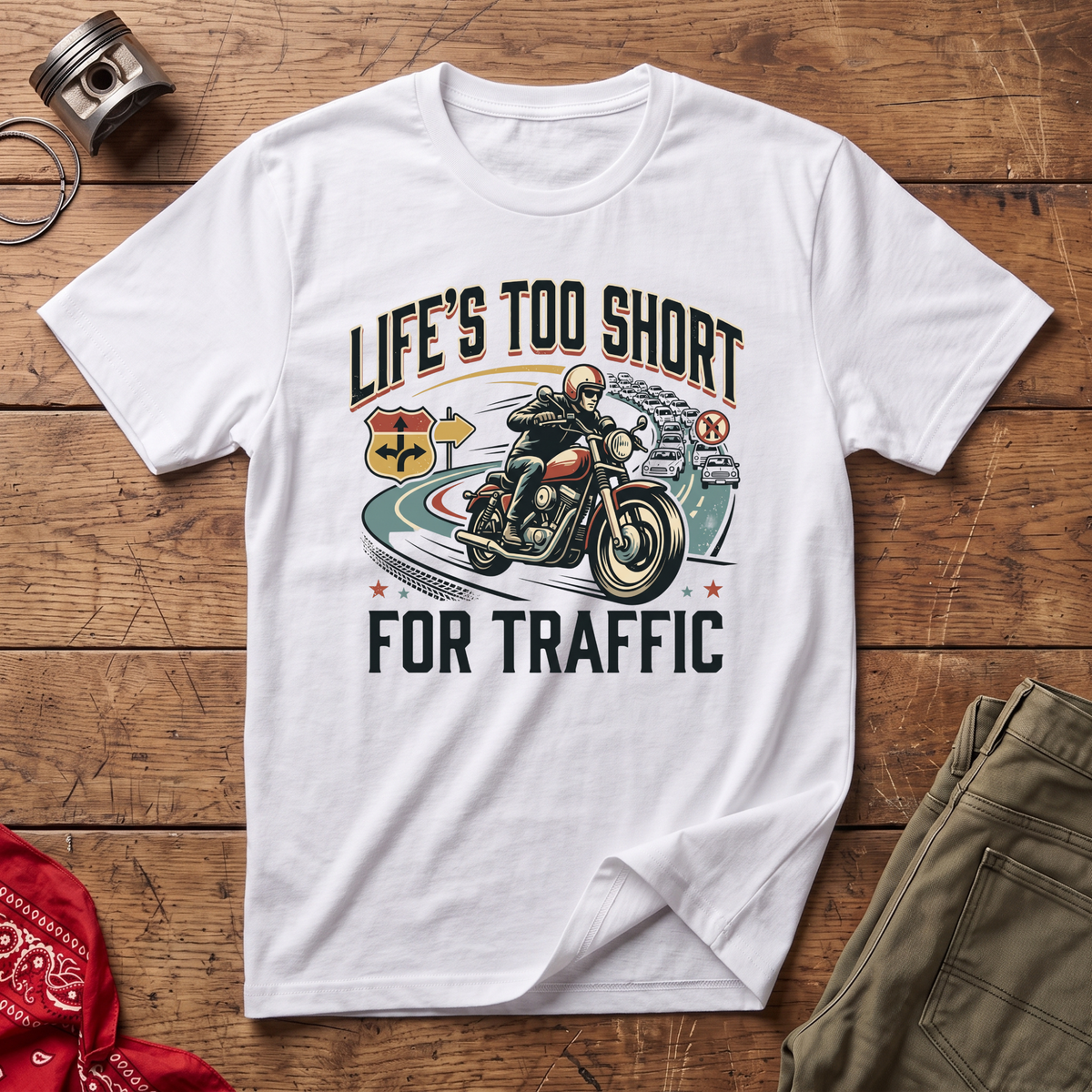 Life's Too Short T-Shirt